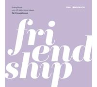 Challengebook "friendship": Challenge Buch für beste Freundinnen mit 42 Abenteuer-Ideen & Platz für Fotos | Fotoalbum | Persönliches Geschenk für ... - 42 Challenges für unvergessliche Momente)