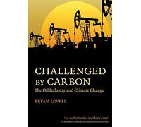 Challenged by Carbon Paperback: The Oil Industry and Climate Change