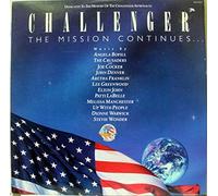 Challenger, The Mission Continues... Dedicated To The Memory Of The Challenger Astronauts