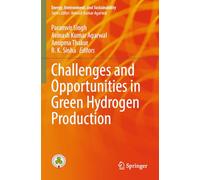Challenges and Opportunities in Green Hydrogen Production (Energy, Environment and Sustainability)
