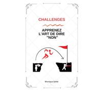Challenges - Apprenez L'Art de Dire "Non"