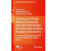 Challenges in Design Methods, Numerical Tools and Technologies for Sustainable Aviation, Transport and Industry: Commemorative publication dedicated ... Methods in Applied Sciences, 17)