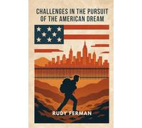Challenges in the Pursuit of the American Dream