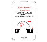 Challenges - Learn To Manage Anxiety As An Entrepreneur