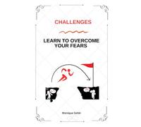 Challenges - Learn To Overcome Your Fears