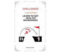 Challenges - Learn To Set Healthy Boundaries