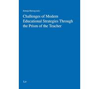 Challenges of Modern Educational Strategies Through the Prism of the Teacher (Erziehungswissenschaft)