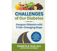 Challenges of Our Diabetes: Conquer Diabetes with 17 Life-Changing Steps (Wisdom for Diabetes)