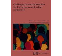 Challenges to multiculturalism. Exploring indian and italian experiences