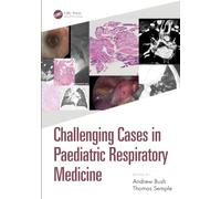 Challenging Cases in Paediatric Respiratory Medicine