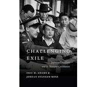 Challenging Exile: Japanese Canadians and the Wartime Constitution (Law and Society)