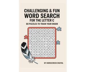 Challenging & Fun Word Search for the letter C: 80 Puzzles to Train Your Brain (A-Z puzzle books)