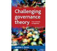 Challenging governance theory: From networks to hegemony
