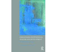Challenging Institutional Analysis and Development: The Bloomington School