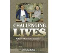 Challenging Lives: The Story of Paula and Julien Vanslambrouck