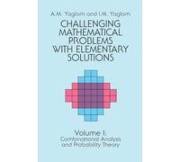 Challenging Mathematical Problems with Elementary Solutions, Vol. I: Volume 1 (Dover Books on MaTHEMA 1.4tics)