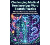 Challenging Medical Terminology Word Search Puzzles: Advanced Word Search Activities for Medical Professionals and Enthusiasts