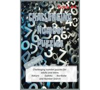 CHALLENGING NUMBER PUZZLES (Book #4): Fun Challenging Numbers Puzzle Book to Pass the Time for True Logic Enthusiasts! | 6x9 inches, 80 pages | 40 ... or a Quick Escape from the Hussle and Bussle.