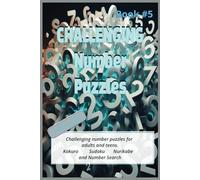 CHALLENGING NUMBER PUZZLES (Book #5): Fun Challenging Numbers Puzzle Book to Pass the Time for True Logic Enthusiasts! | 6x9 inches, 80 pages | 40 ... or a Quick Escape from the Hussle and Bussle.