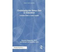 Challenging the Status Quo in Education: Lessons from a Lean Leader (Great Lean Leaders)