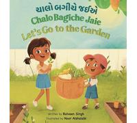 Chalo Bagiche Jaie: A Bilingual Children's Book Written in Gujarati with Transliteration, and English Translation