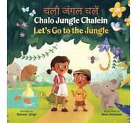 Chalo Jungle Chalein: A Bilingual Children’s Book Written in Hindi with Transliteration, and English Translation (Chalo! (Hindi Series))