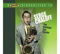 Chaloff,Serge - A Proper Introduction to Serge Chaloff: The Baritone Sax Master