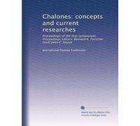 Chalones: concepts and current researches: Proceedings of the first symposium. Proceedings editors: Bernard K. Forscher [and] John C. Houck