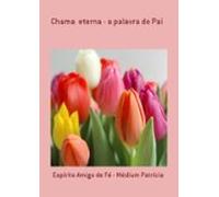 Chama Eterna - A Palavra Do Pai (ebook)