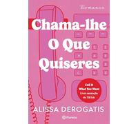 CHAMA-LHE O QUE QUISERES