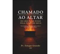 CHAMADO AO ALTAR: UMA JORNADA QUE CALOU OS MEUS DESEJOS E ABRIU OS MEUS OUVIDOS À DIREÇÃO DE DEUS (JORNADA DO PROPÓSITO)