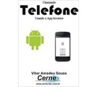 Chamando Telefone Usando O App Inventor (ebook)