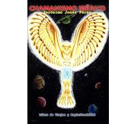 CHAMANISMO IBÉRICO: Primeros viajes y experiencias Iniciaticas