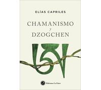 Chamanismo y Dzogchen | Elías Capriles
