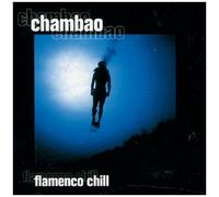 Chambao - Flamenco Chill