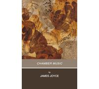 Chamber Music: A Collection of Poetry by James Joyce