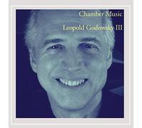 Chamber Music By Leopold Godowsky 3rd