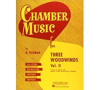 Chamber Music for Three Woodwinds, Vol. 2: For Flute, Clarinet, and Bassoon or Bass Clarinet