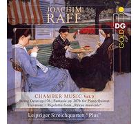 Leipziger Streichquartett - Raff: Chamber Music Vol. 3