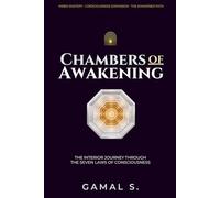 Chambers of Awakening: The Interior Journey Through the Seven Laws of Consciousness
