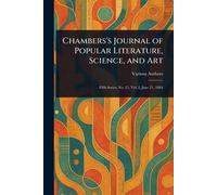 Chambers’s Journal of Popular Literature, Science, and Art