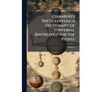 Chambers's Encyclopedia; a Dictionary of Universal Knowledge for the People