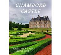 Chambord Castle: Cool Pictures That Create An Idea For You About - Perfect Gift for tourism & travel lovers.....Relaxing & Meditation.