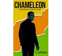 Chameleon: A Generation X Survival Story