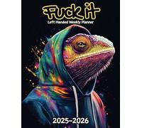 Chameleon Fuck It Left Handed Weekly Planner: 2 Year, 104 Week Sunday to Saturday Calendar | Gift For People Who Love Lizards, Reptile Lovers | With ... and Badass Quotations | 8.5 x 11 Inches | v1