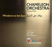 Chameleon Orchestra - Windows to the East