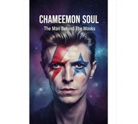Chameleon Soul: The Man Behind The Masks