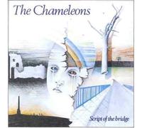 Chameleons, the - Script of the Bridge