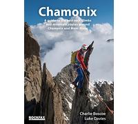 Chamonix (ROCKFAX) 2022: A Guide to the Best Climbs and Mountain Routes ..