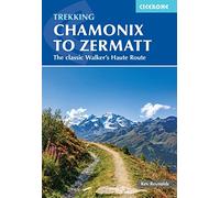 Chamonix to zermatt: The classic Walker's Haute Route (Cicerone Multi-day Hiking Guides)